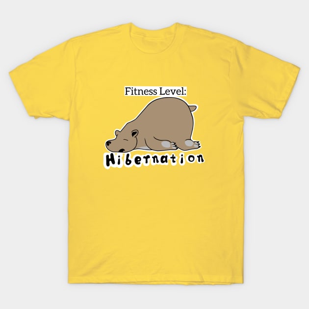 Fitness Level: Hibernation T-Shirt by TimAddisonArt